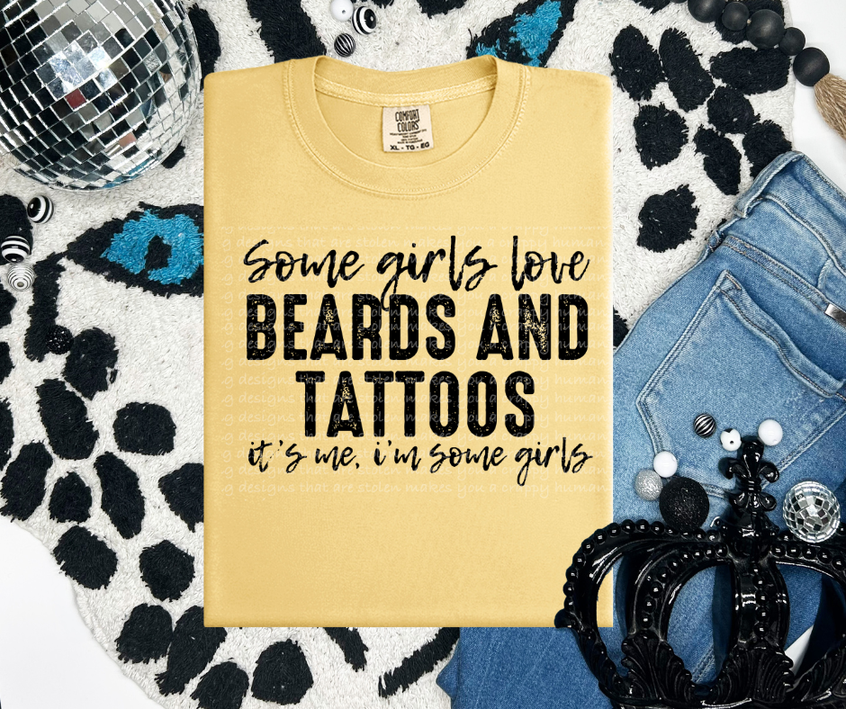 Some girls love beards and tattoos-DTF TRANSFER (LDC/F23)