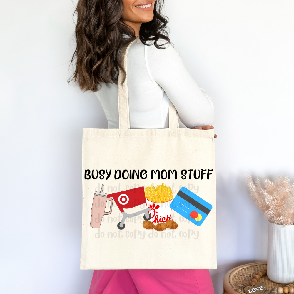 Busy doing Mom stuff - DTF TRANSFER ONLY