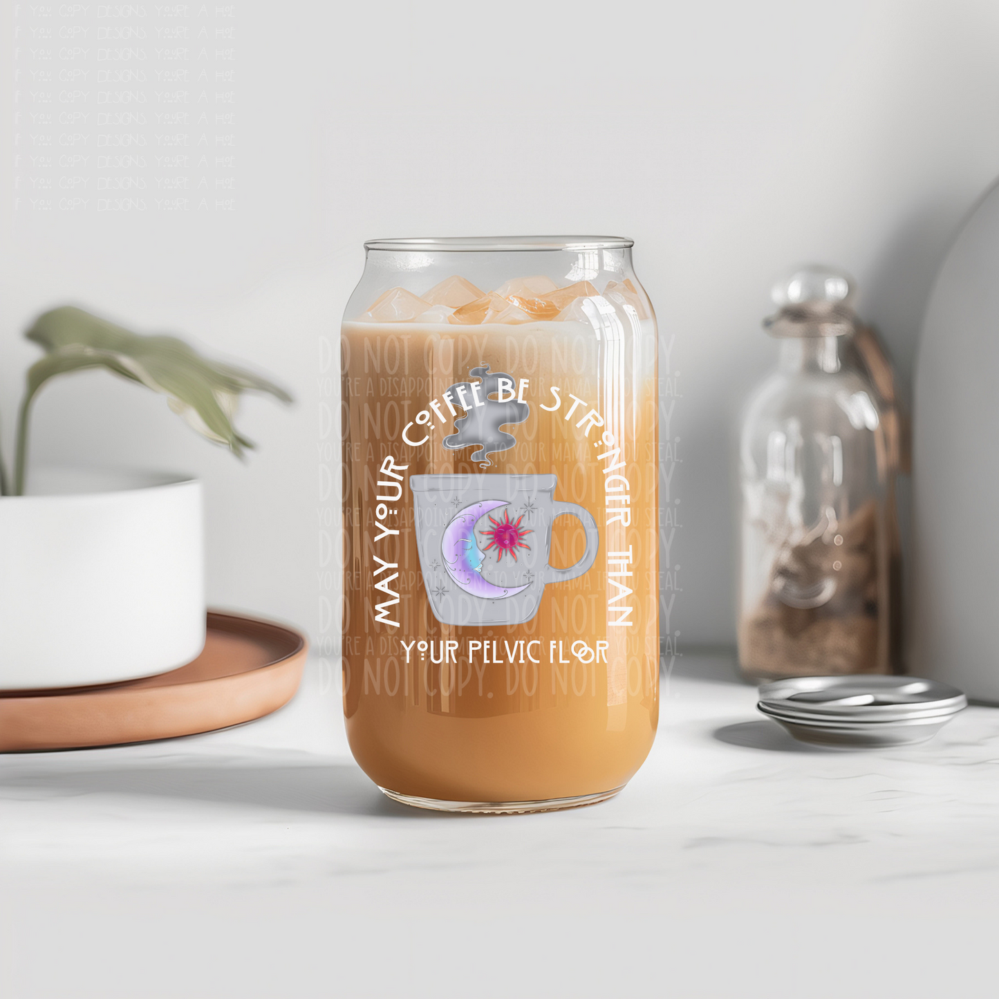 May your coffee be stronger than your pelvic floor - UV dtf decal (m4mc)