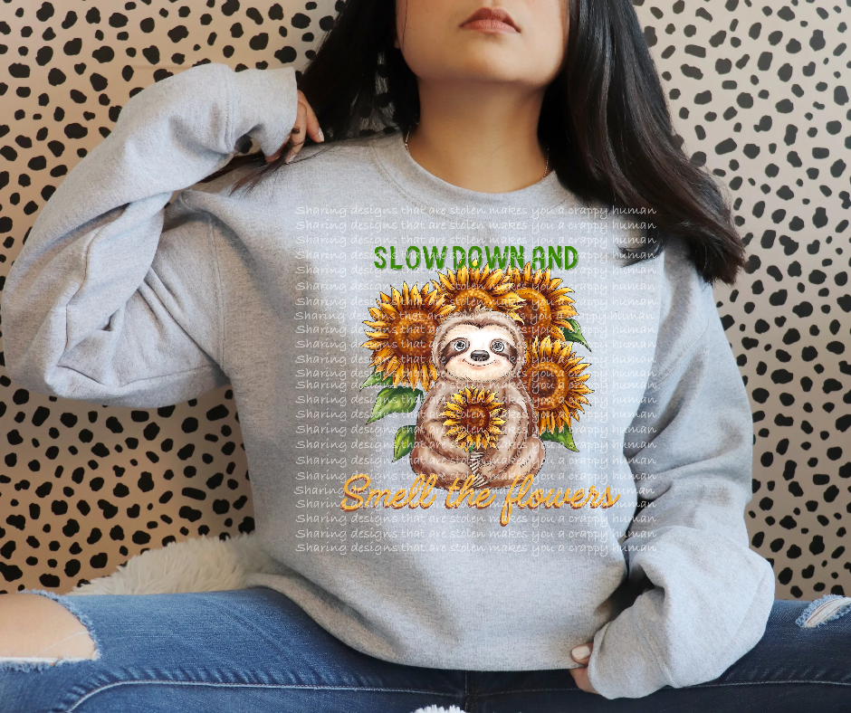 Slow down and smell the flowers sloth-DTF TRANSFER (SFD)