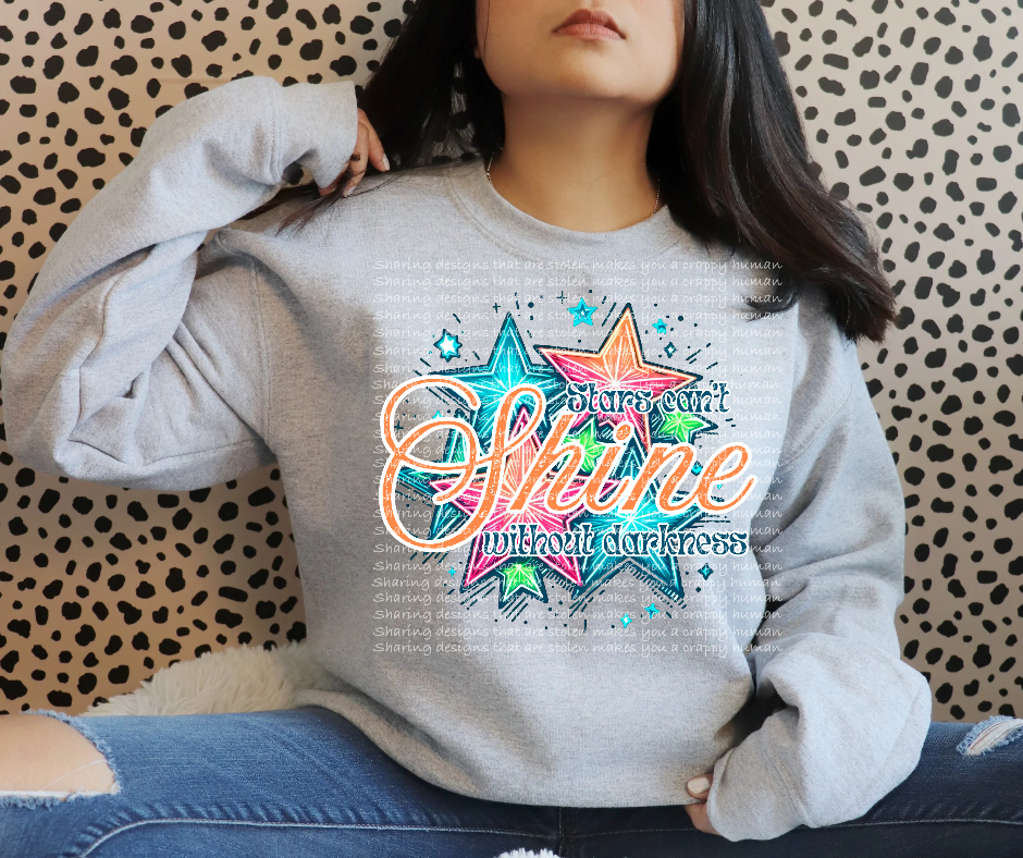 Stars can't shine-DTF TRANSFER (SFD)