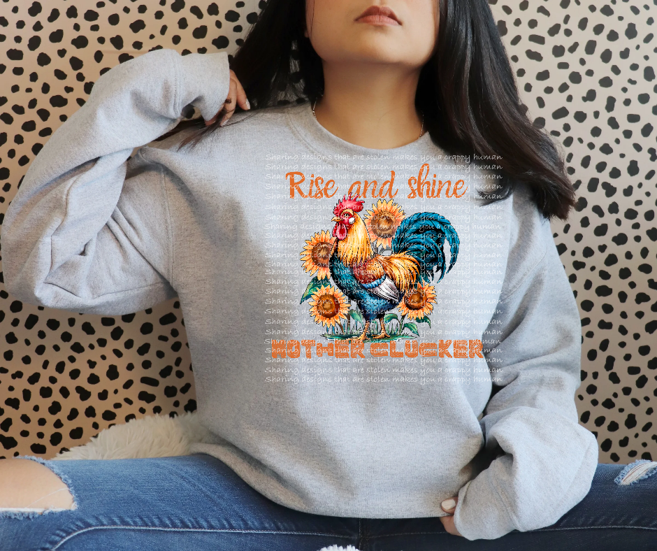 Rise and shine mother clucker-DTF TRANSFER (SFD)
