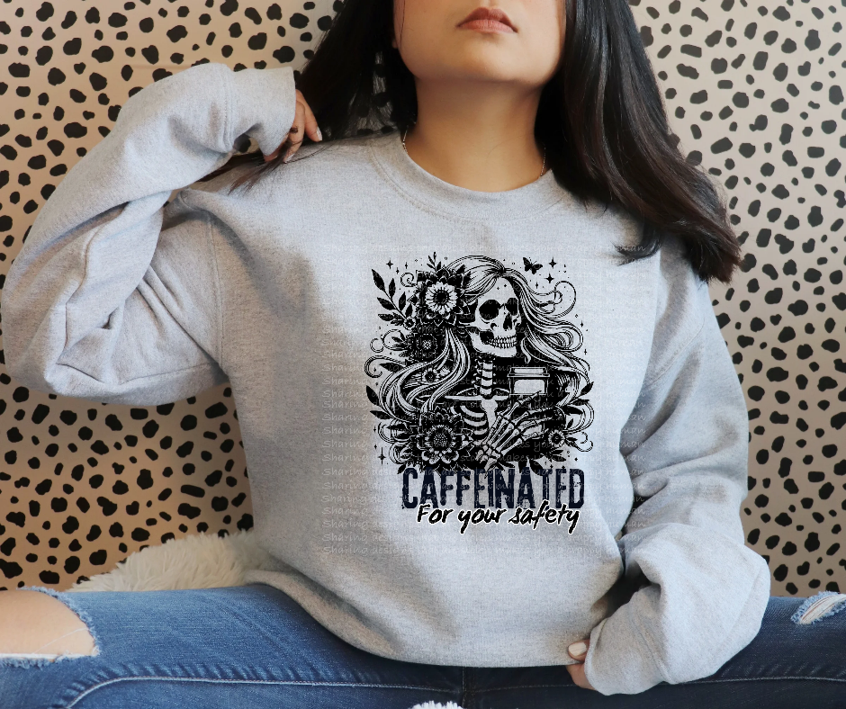 Caffeinated for your safety single color-DTF TRANSFER (SFD)