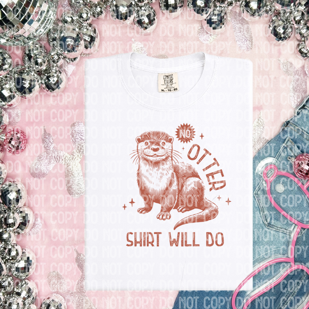No otter shirt will do(CHOOSE YOUR COLOR)-DTF TRANSFER (CFD)