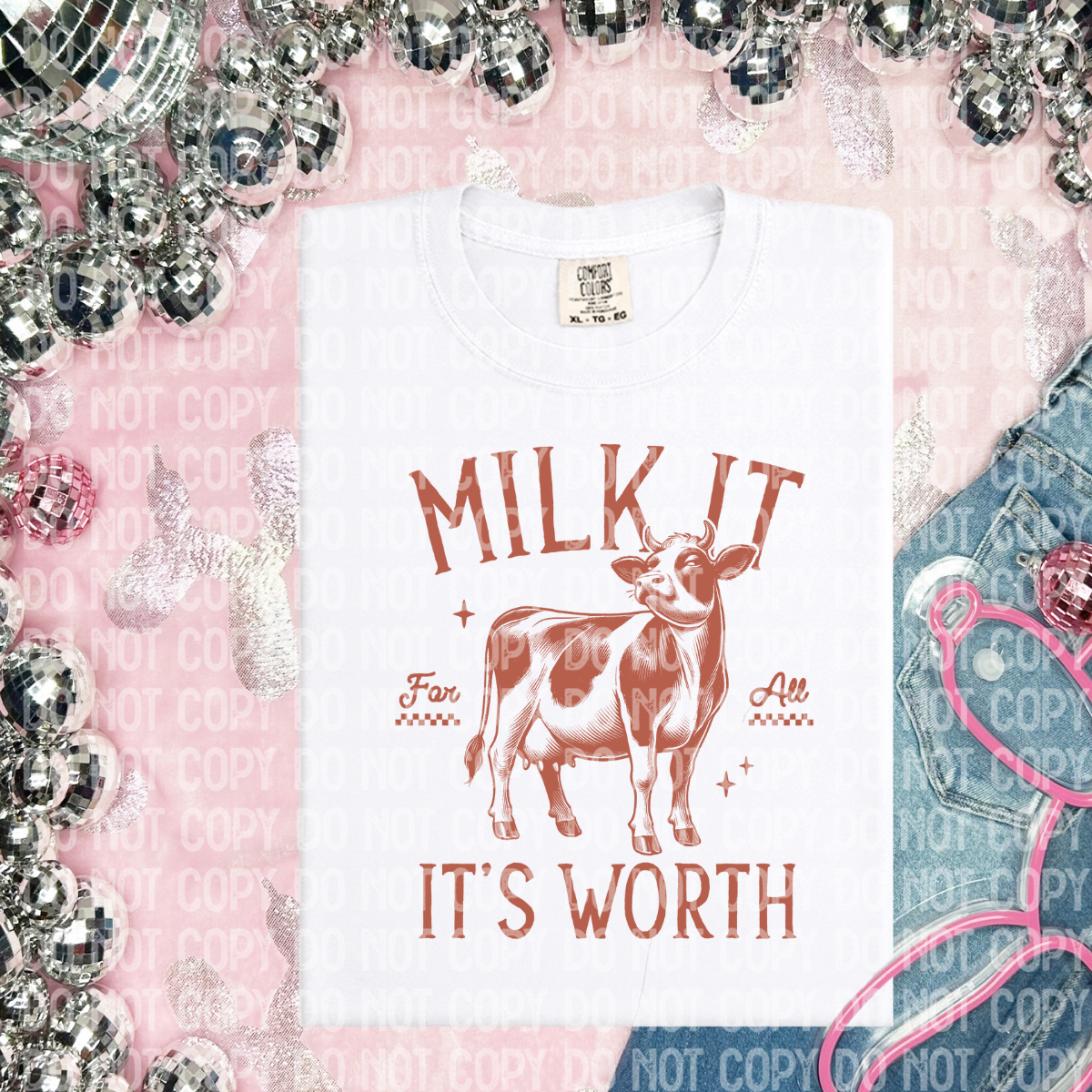 Milk it for all its worth (CHOOSE YOUR COLOR)-DTF TRANSFER (CFD)