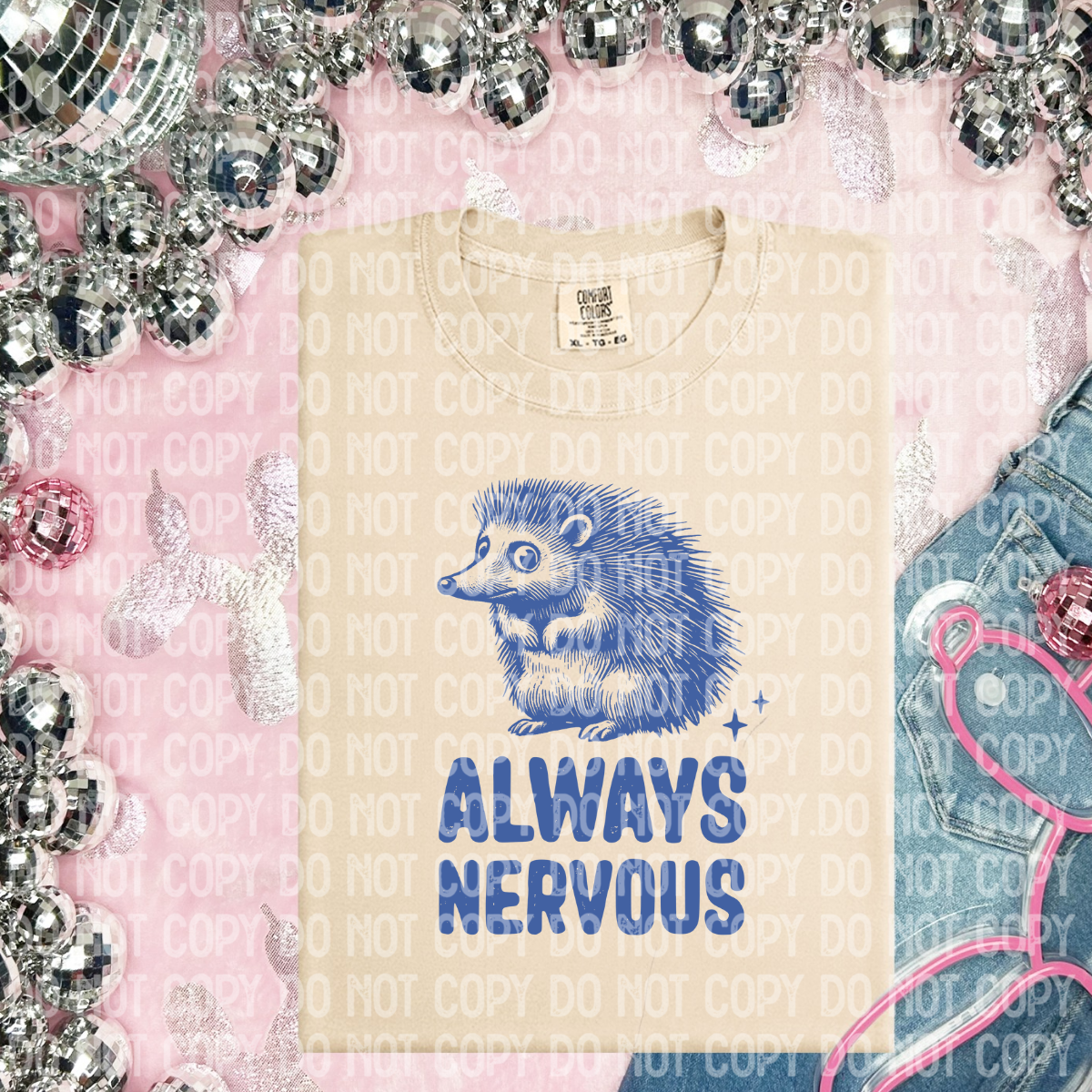 Always nervous (CHOOSE YOUR COLOR)-DTF TRANSFER (CFD)