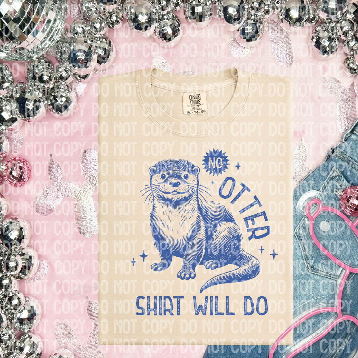 No otter shirt will do(CHOOSE YOUR COLOR)-DTF TRANSFER (CFD)