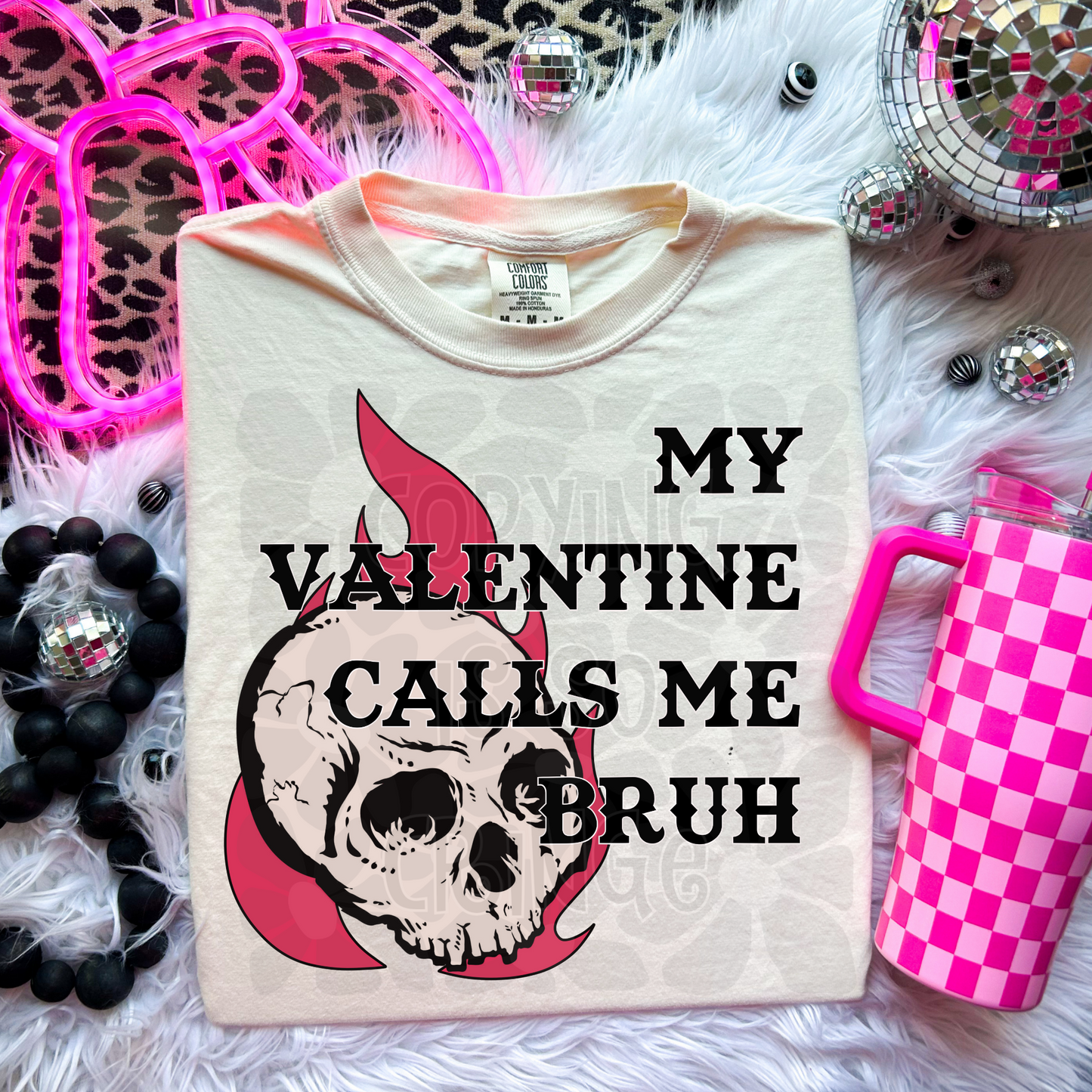My Valentine Calls me Bruh skellie - DTF TRANSFER (WFD)