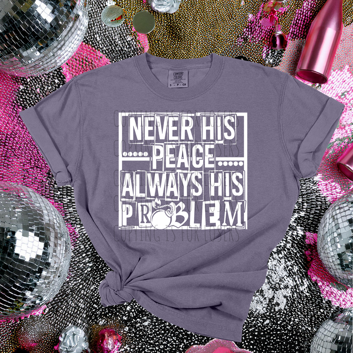 Never his peace always his problem WHITE - DTF TRANSFER