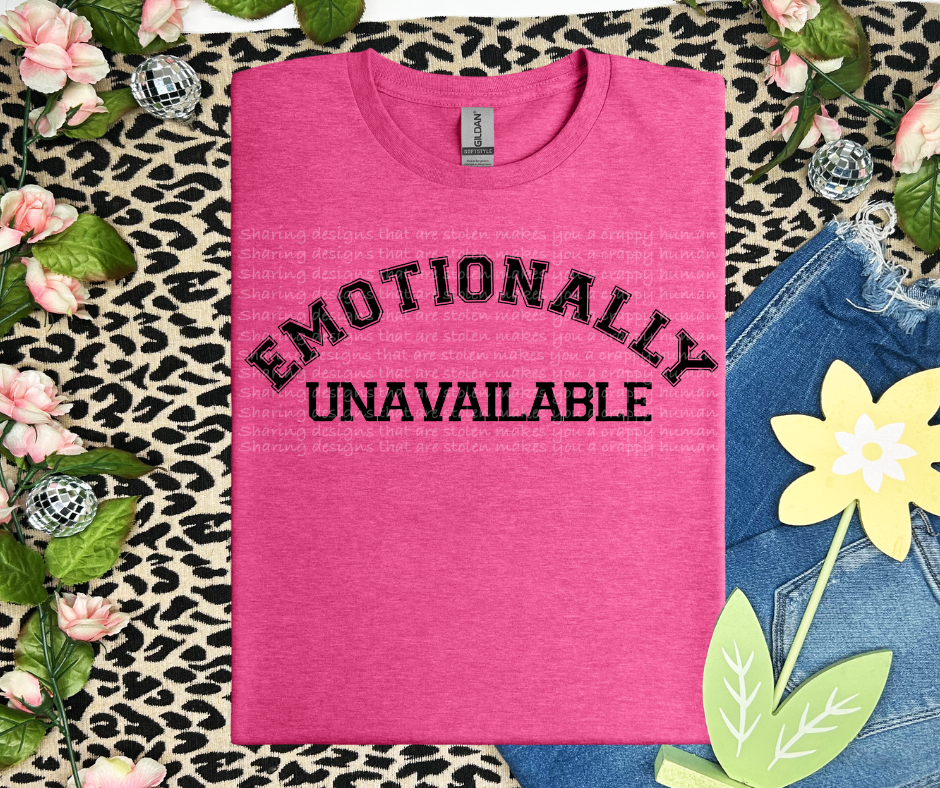 Emotionallyunavailable-DTF TRANSFER (LDC/F23)