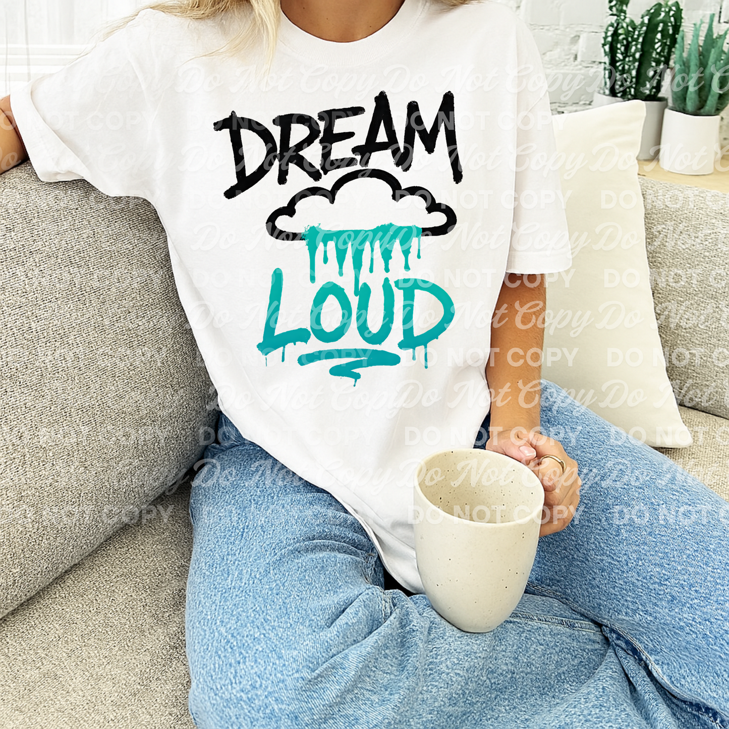 Dream loud - DTF TRANSFER (BYD)