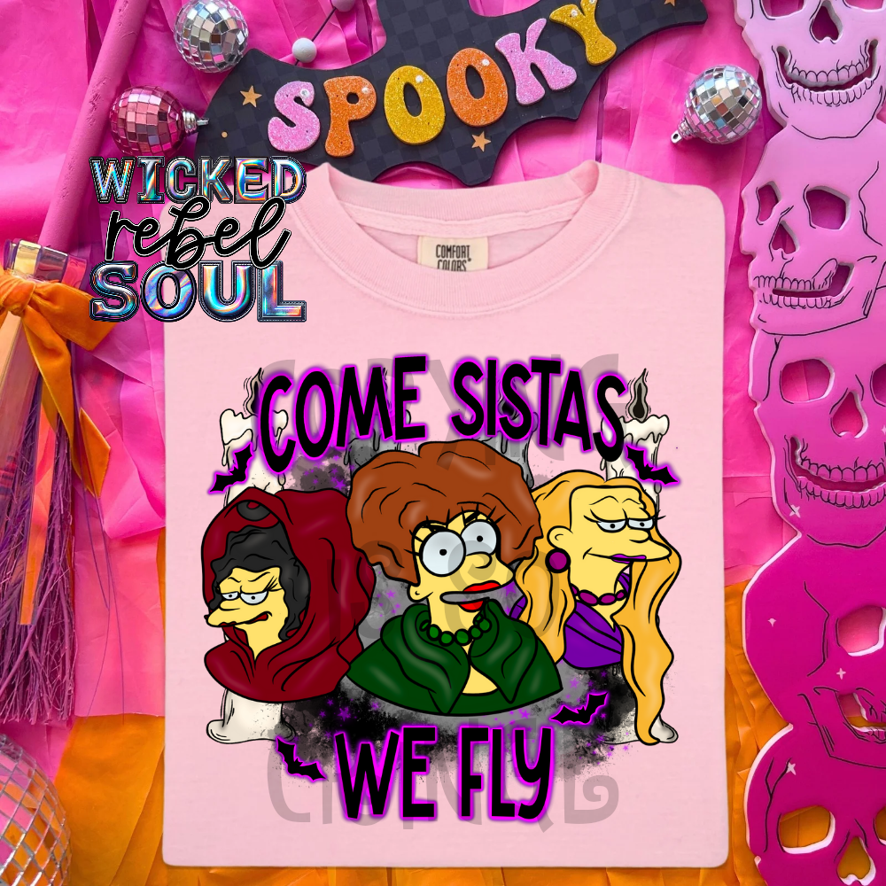 Come sistas we fly - DTF TRANSFER ; 90s throwback Collab NDC/MMDD