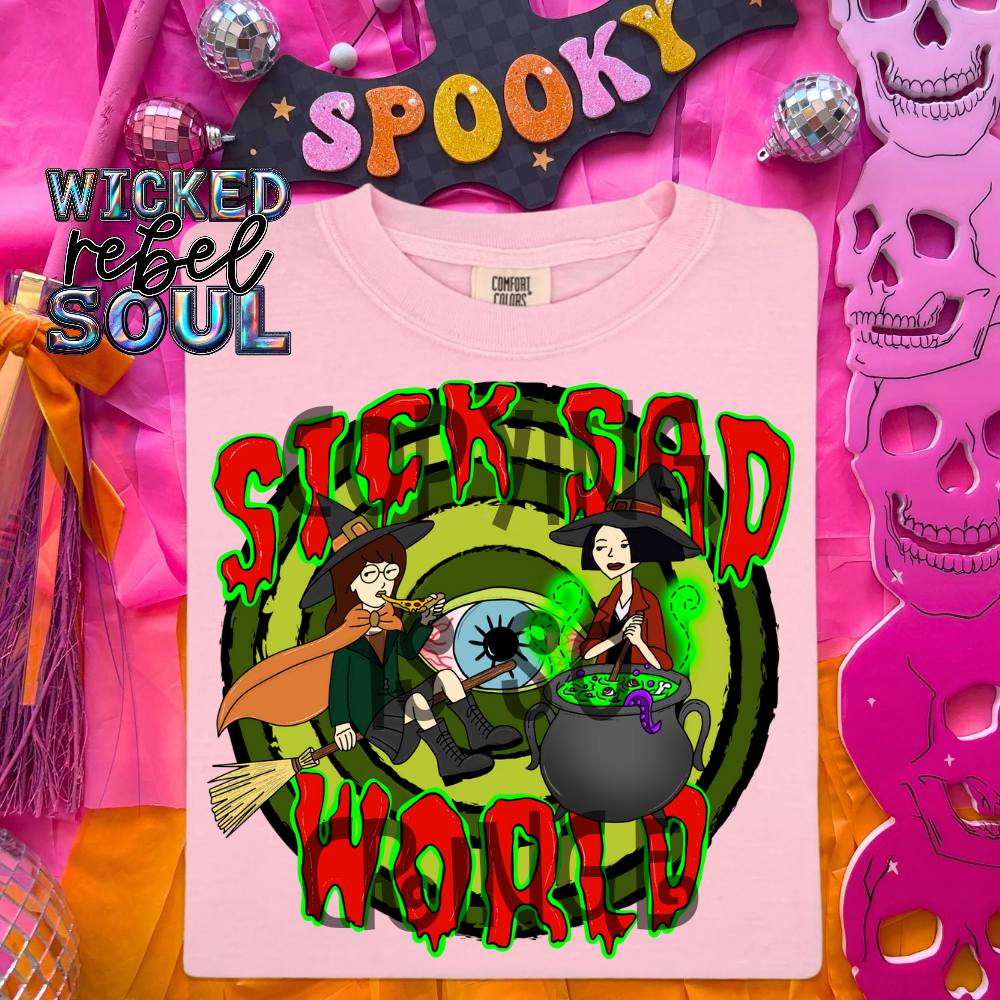 Sick sad world - DTF TRANSFER ; 90s throwback Collab NDC/MMDD