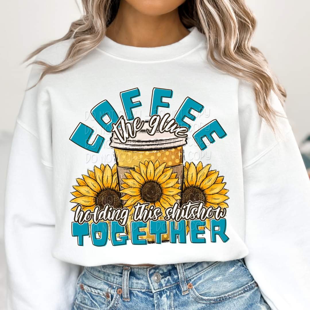 Coffee shit show sunflowers - DTF TRANSFER (KD collab)