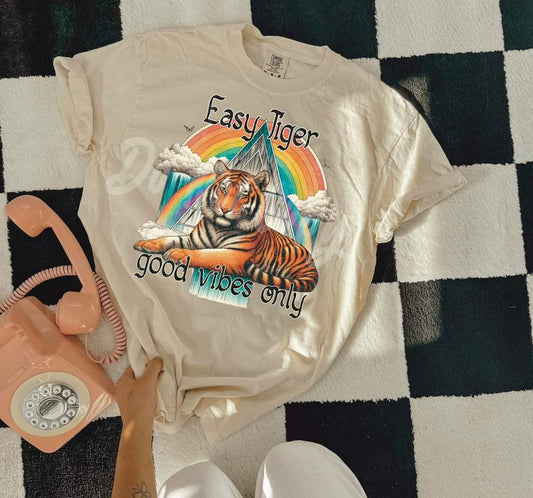 Easy tiger, good vibes only - DTF TRANSFER (RTD)