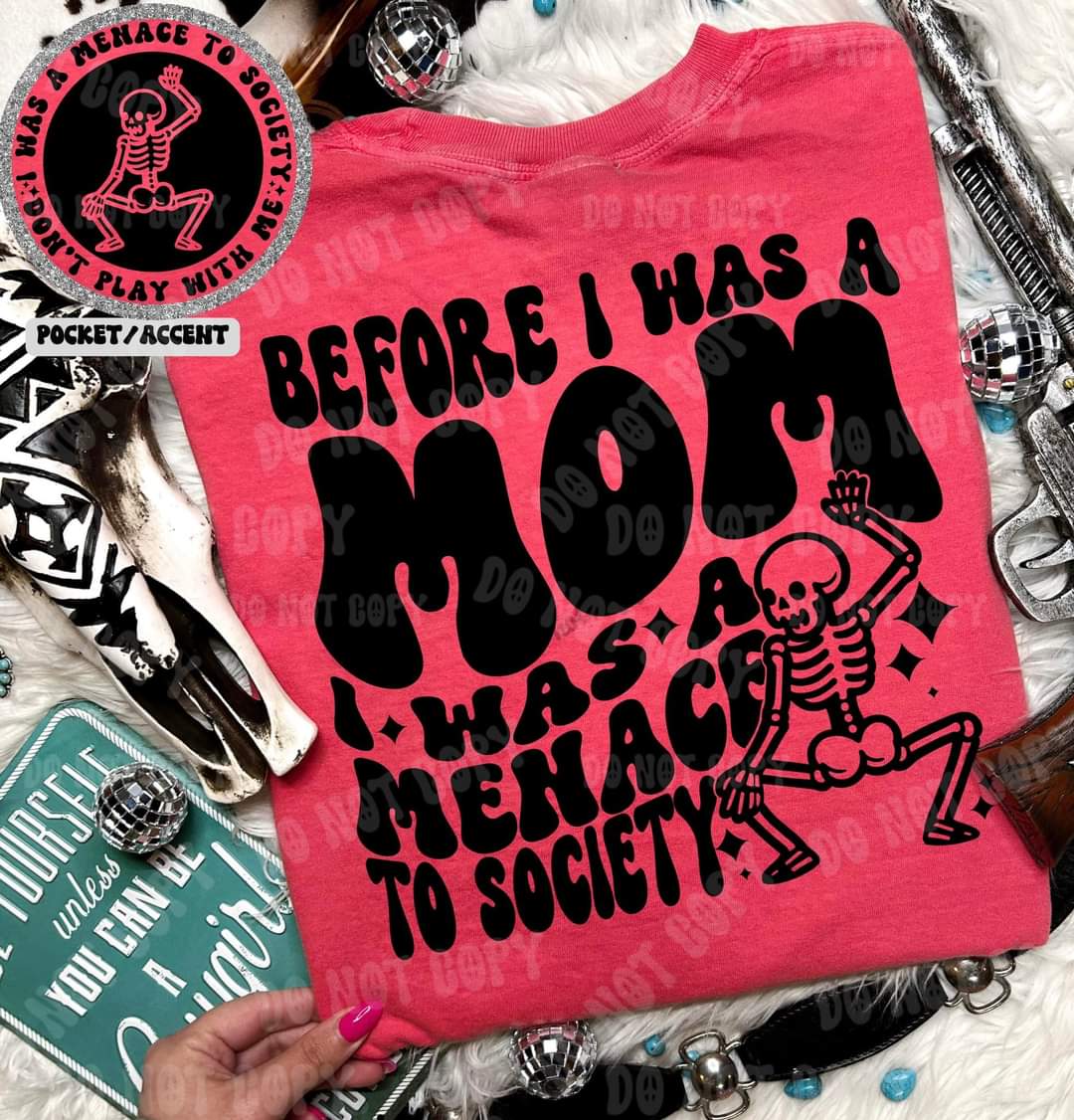 Menace to society Mom - DTF TRANSFER (HWD)