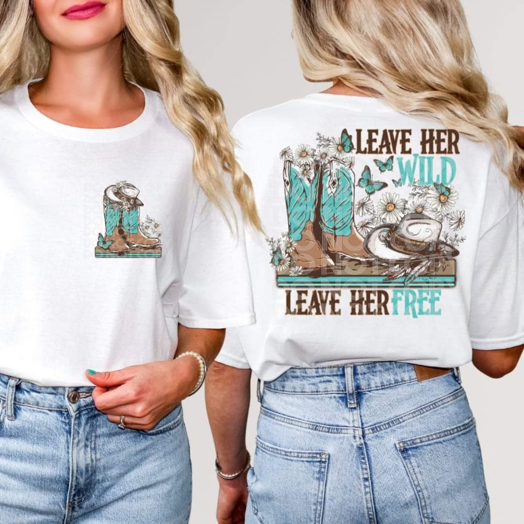 Leave Her Wild Leave Her Free - DTF TRANSFER (SSDD)