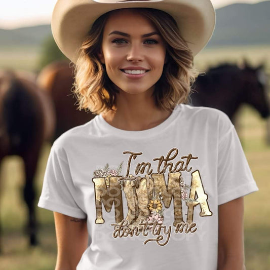 I'm That Mama - DTF TRANSFER (SSDD)