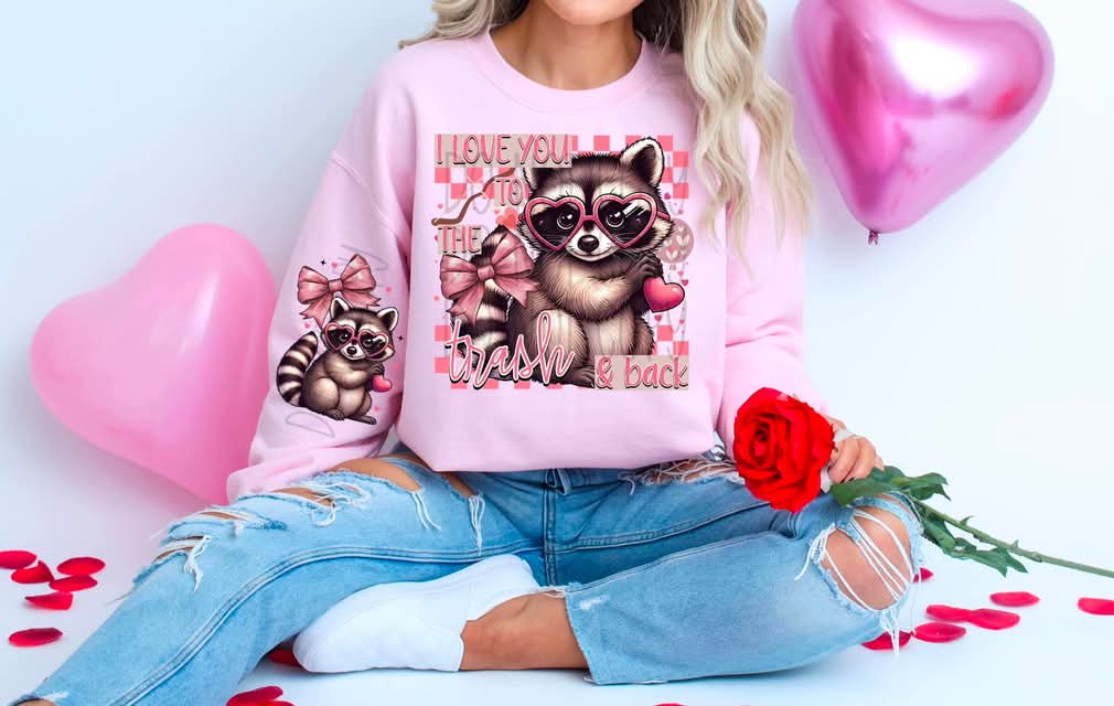Love you to the trash and back raccoon - DTF TRANSFER (FDC D24)