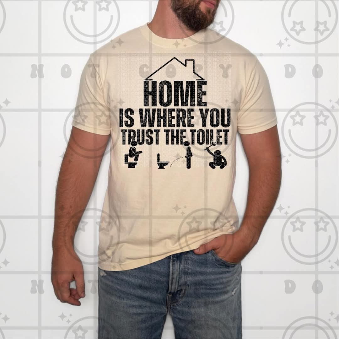 Home is where you trust the toilet - DTF TRANSFER (NSFW Snarky Collab HWDxCML)