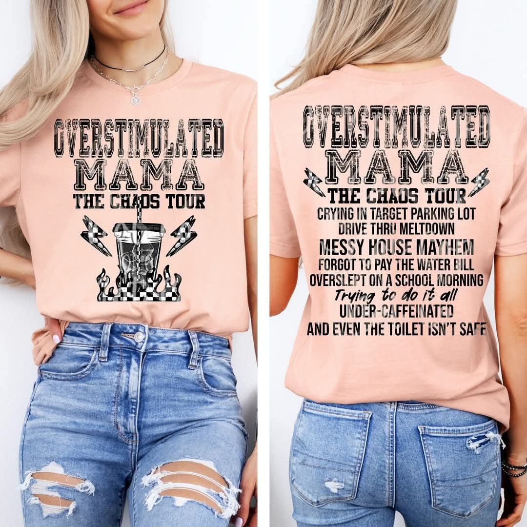 Overstimulated Mama the chaos tour - DTF TRANSFER (VDS)