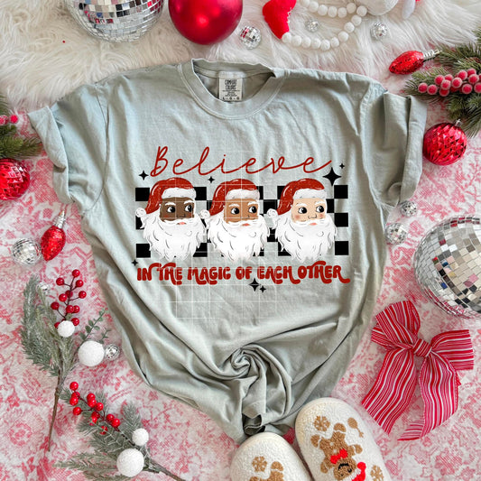Believe in the magic of each other Santa - DTF TRANSFER (CSC)