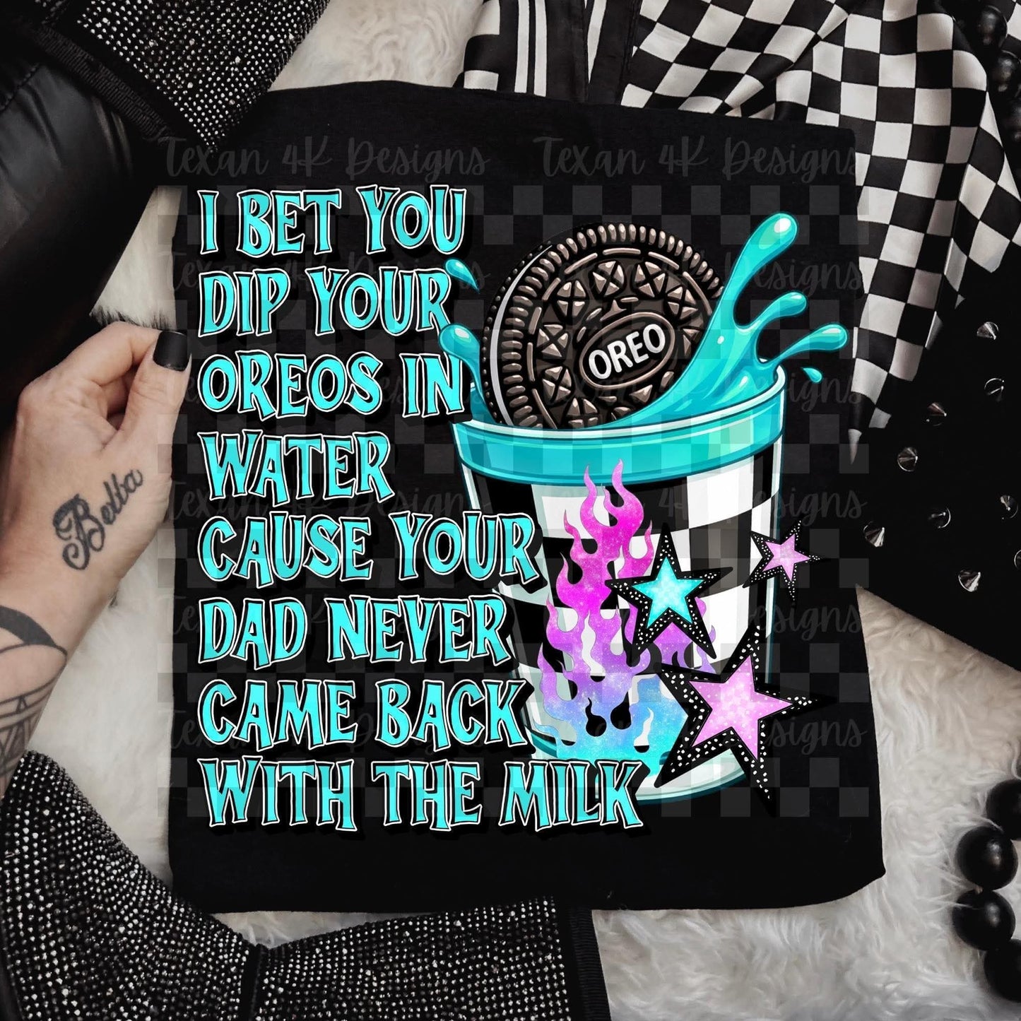 I bet you dip your cookies in water - DTF TRANSFER (T4KD)