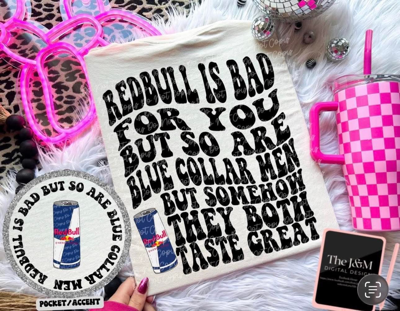 Bad for you tastes good blue collar RB - DTF TRANSFER (JMD)