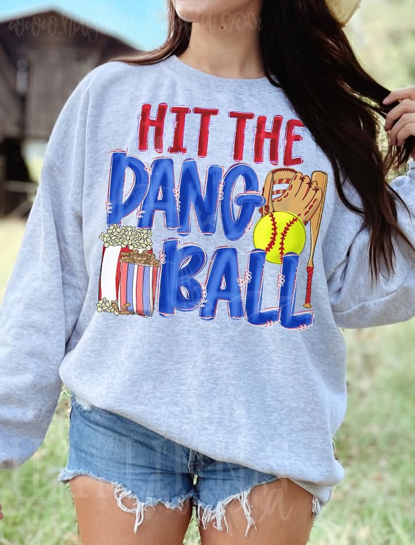 Hit the dang ball - DTF TRANSFER