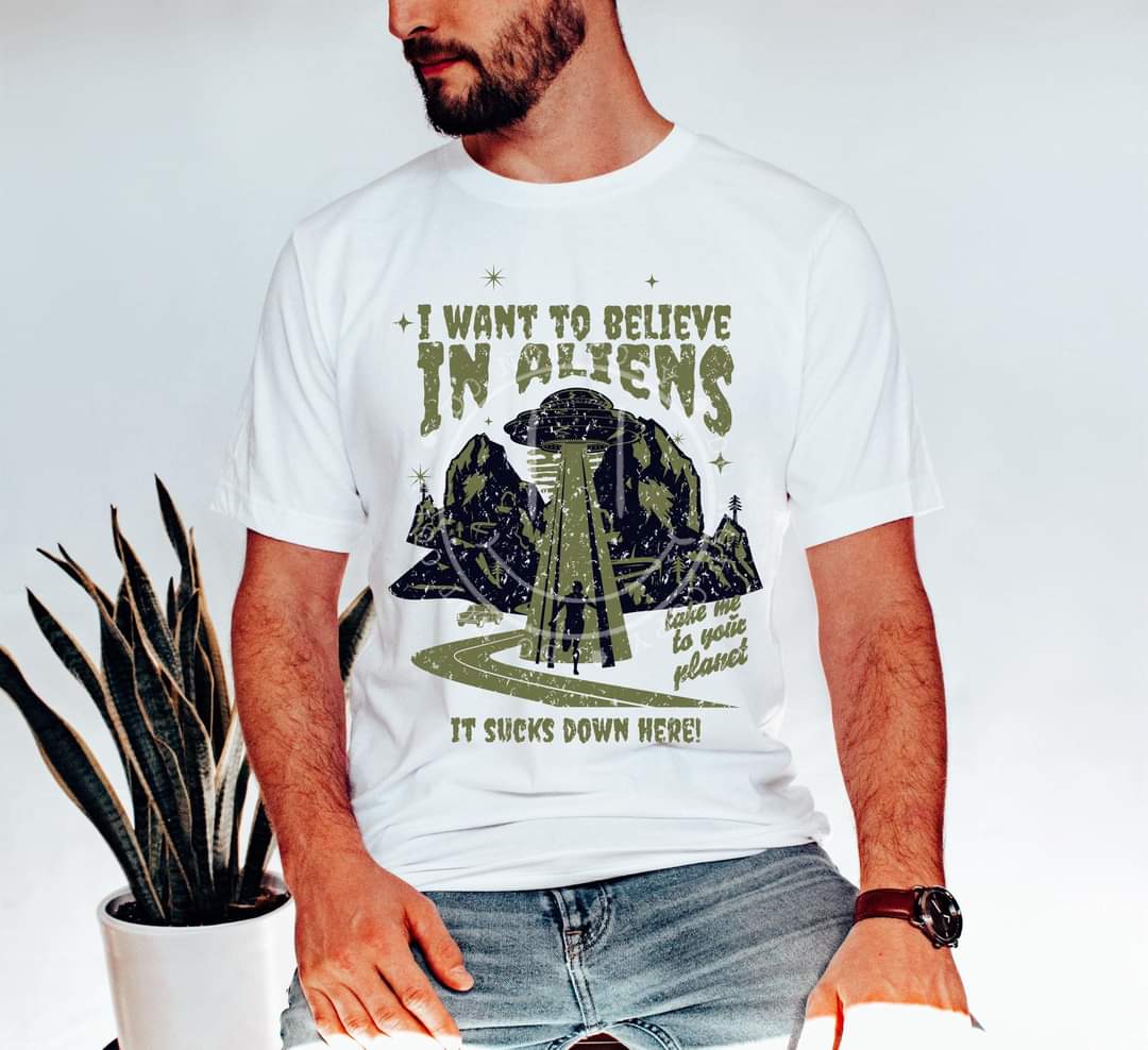 I want to believe in aliens-DTF TRANSFER (LDC F24)