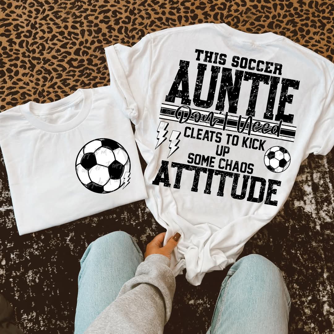 Soccer Auntie Attitude-DTF TRANSFER (VDS)