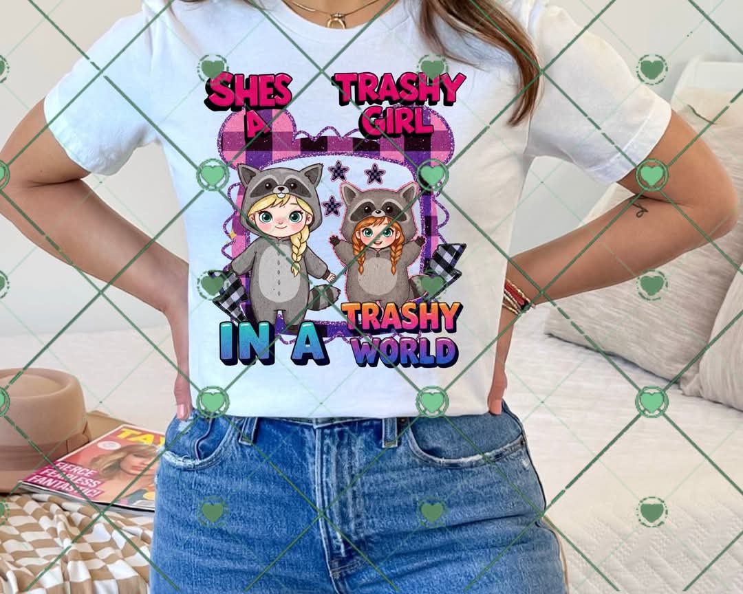 Trashy girl-DTF TRANSFER (BYD)