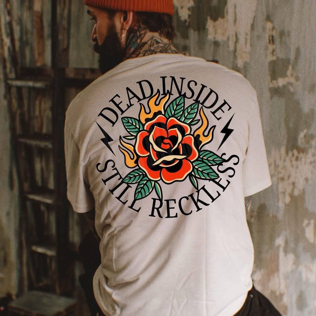 Dead inside, still reckless-DTF TRANSFER (UMC Mar25)