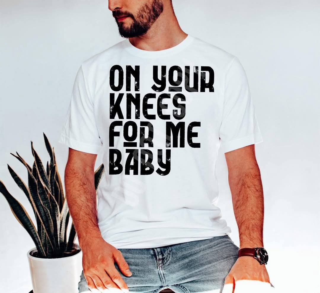 On your knees-DTF TRANSFER (UMC Mar25)