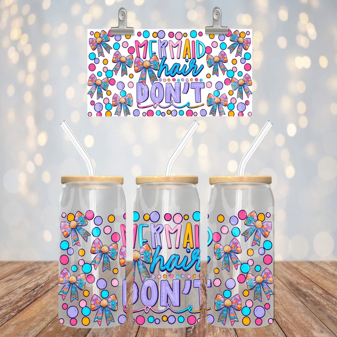 Mermaid Hair Don't Care- UV dtf wrap 16oz libbey (PHDC AP25)