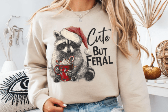 Cute But Feral (DTF TRANSFER)