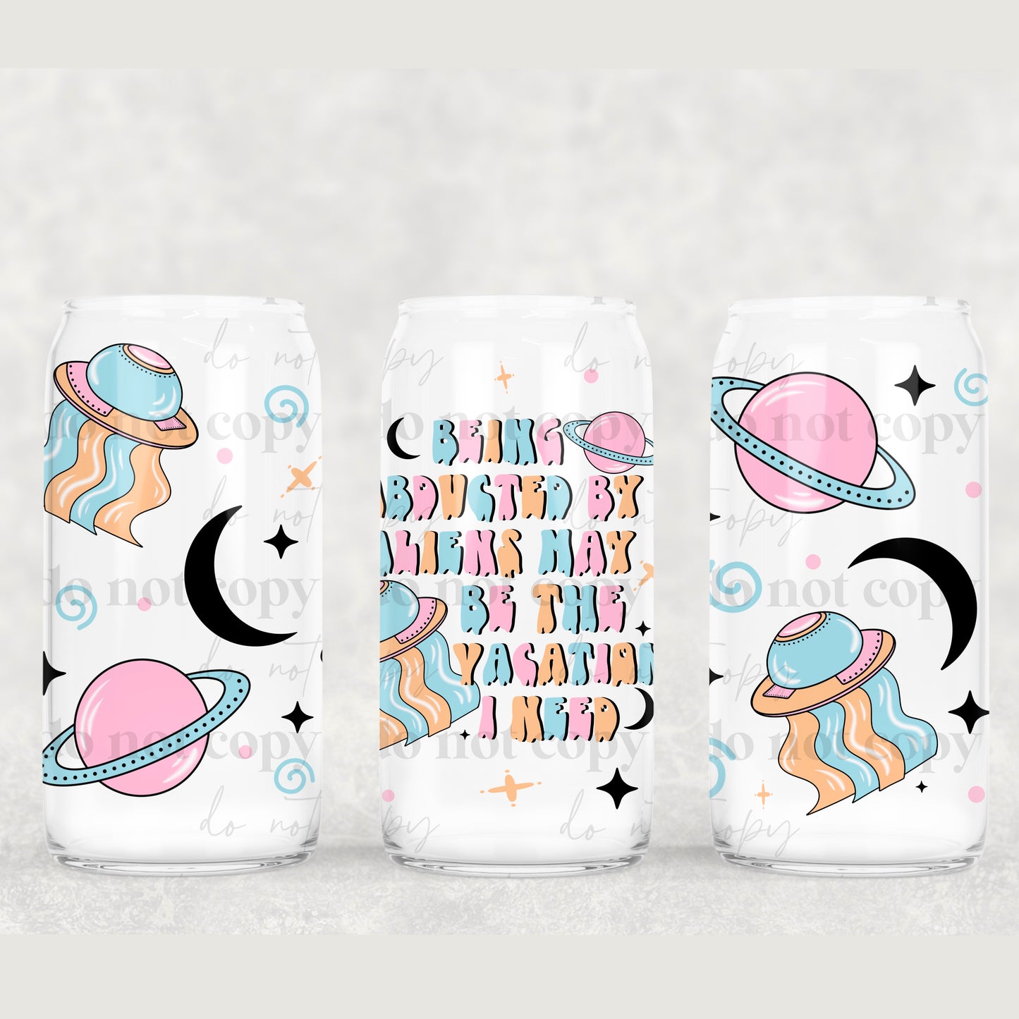 Abducted by aliens vacation - UV dtf wrap 16oz libbey : CSC