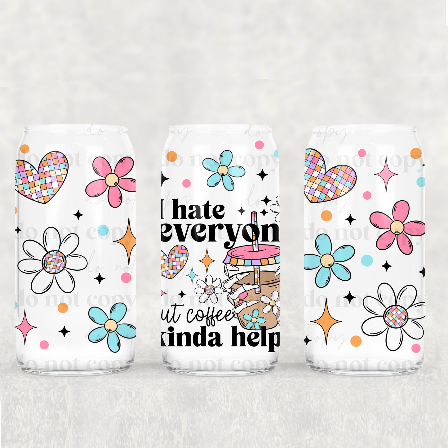 I hate everyone but coffee kinda helps - UV dtf wrap 16oz libbey : CSC