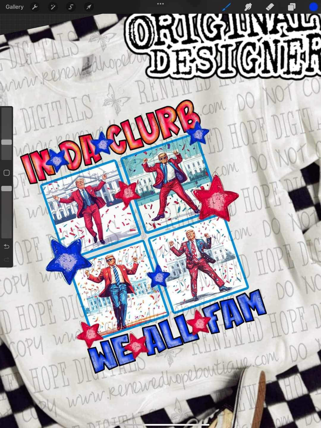 In da clurb we all Fam - DTF TRANSFER (RHD/T)
