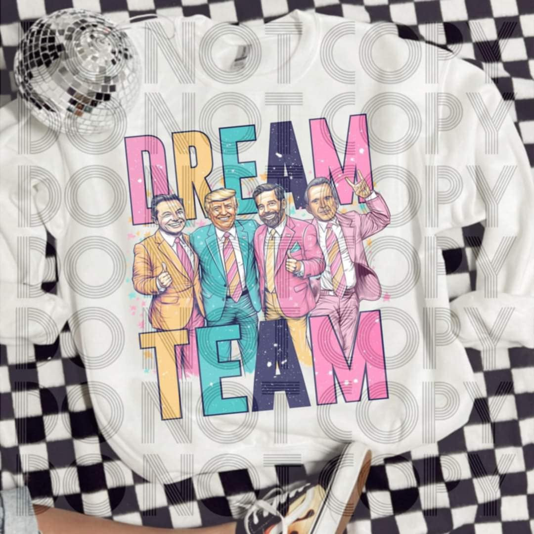 Dream team - DTF TRANSFER (MAGA Collab)