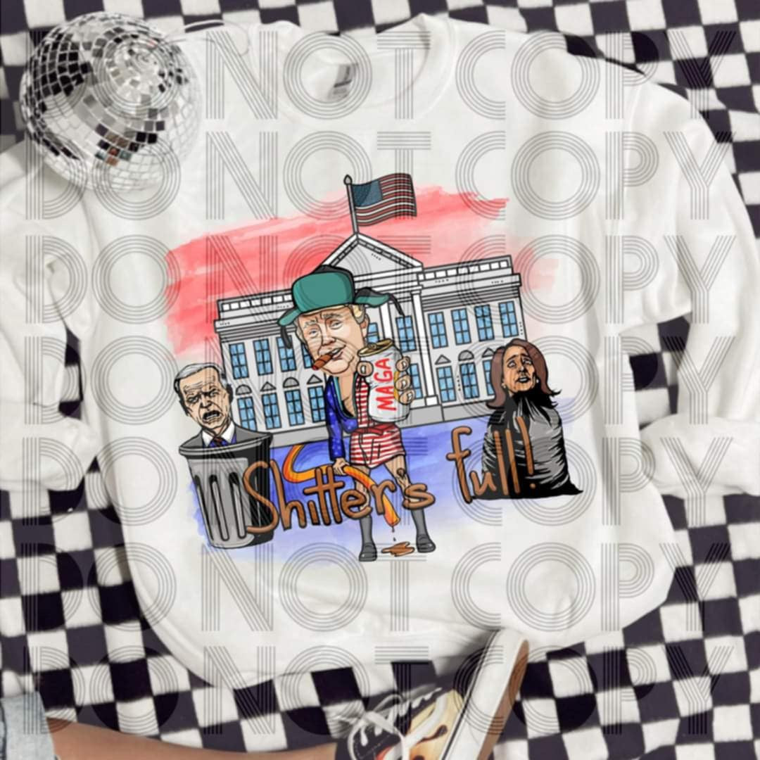 Shitters full- DTF TRANSFER (MAGA Collab)