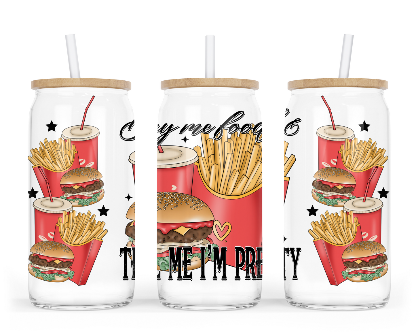 Buy me food and tell me I'm pretty- UV dtf wrap 16oz libbey : LDC F24