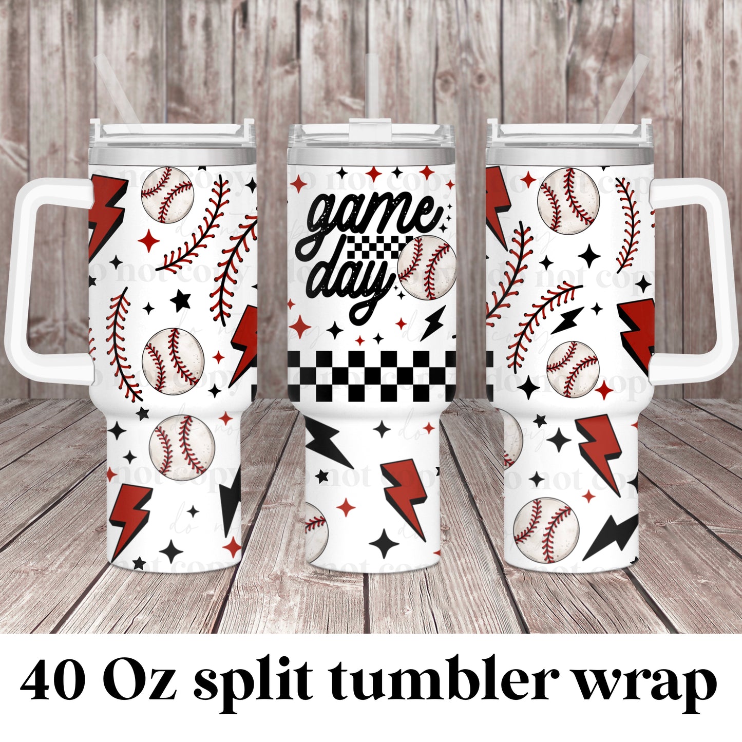 Game Day-baseball; UV DTF 40OZ TUMBLER Wraps (top & bottom) (CSC Ap24)