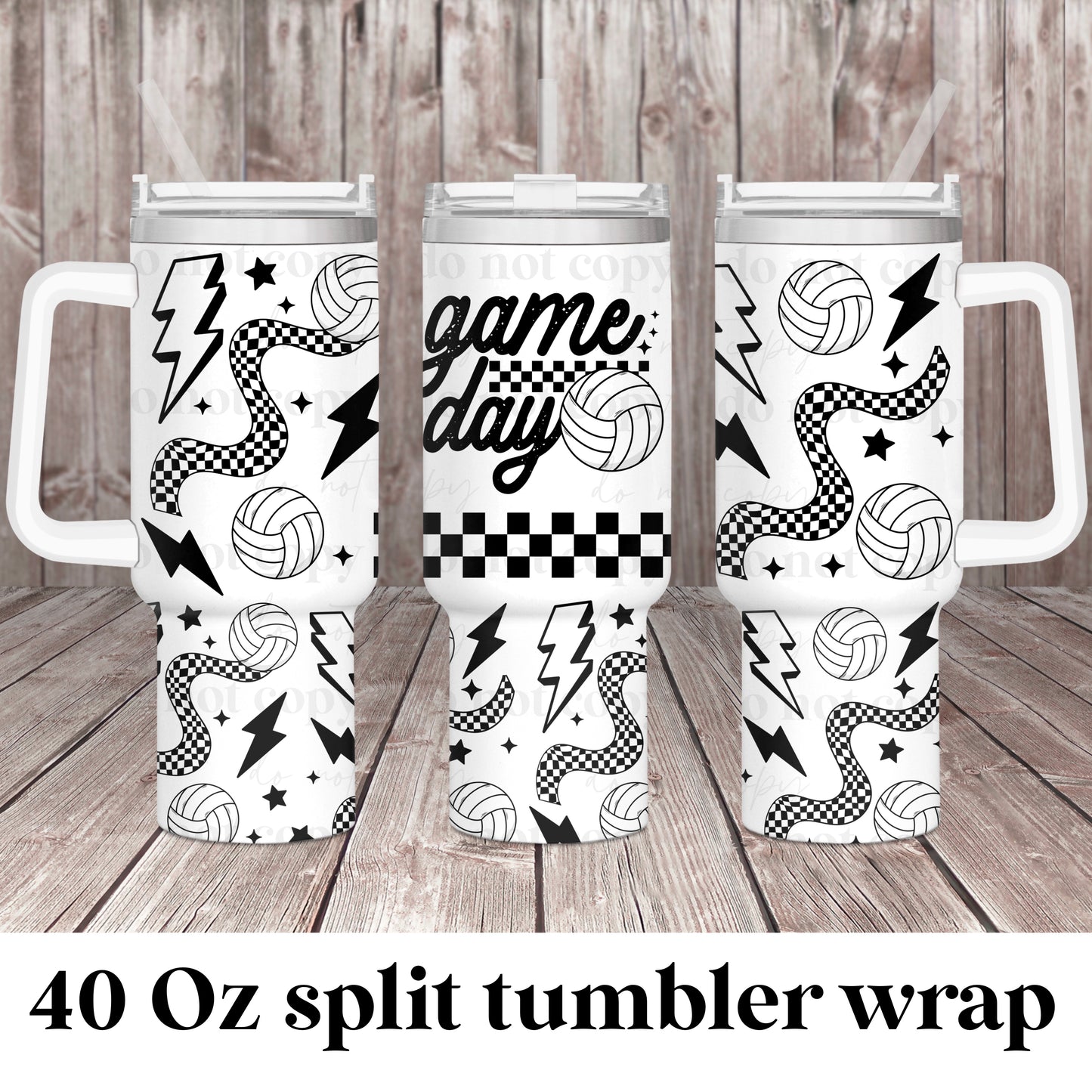 Game Day-volleyball; UV DTF 40OZ TUMBLER Wraps (top & bottom) (CSC Ap24)