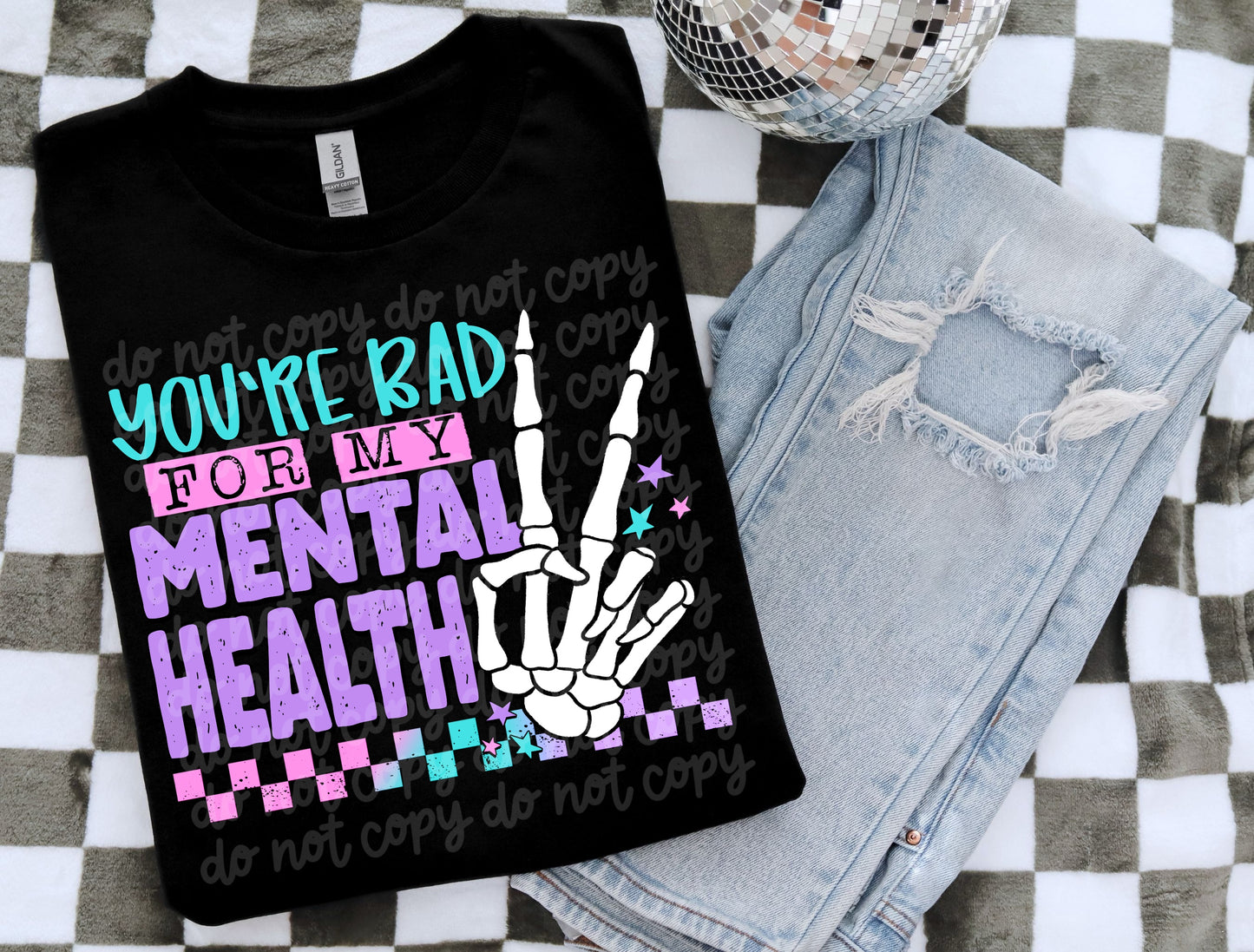 You're bad for my mental health - DTF TRANSFER (PHDC-CST MH COLLAB MY25)