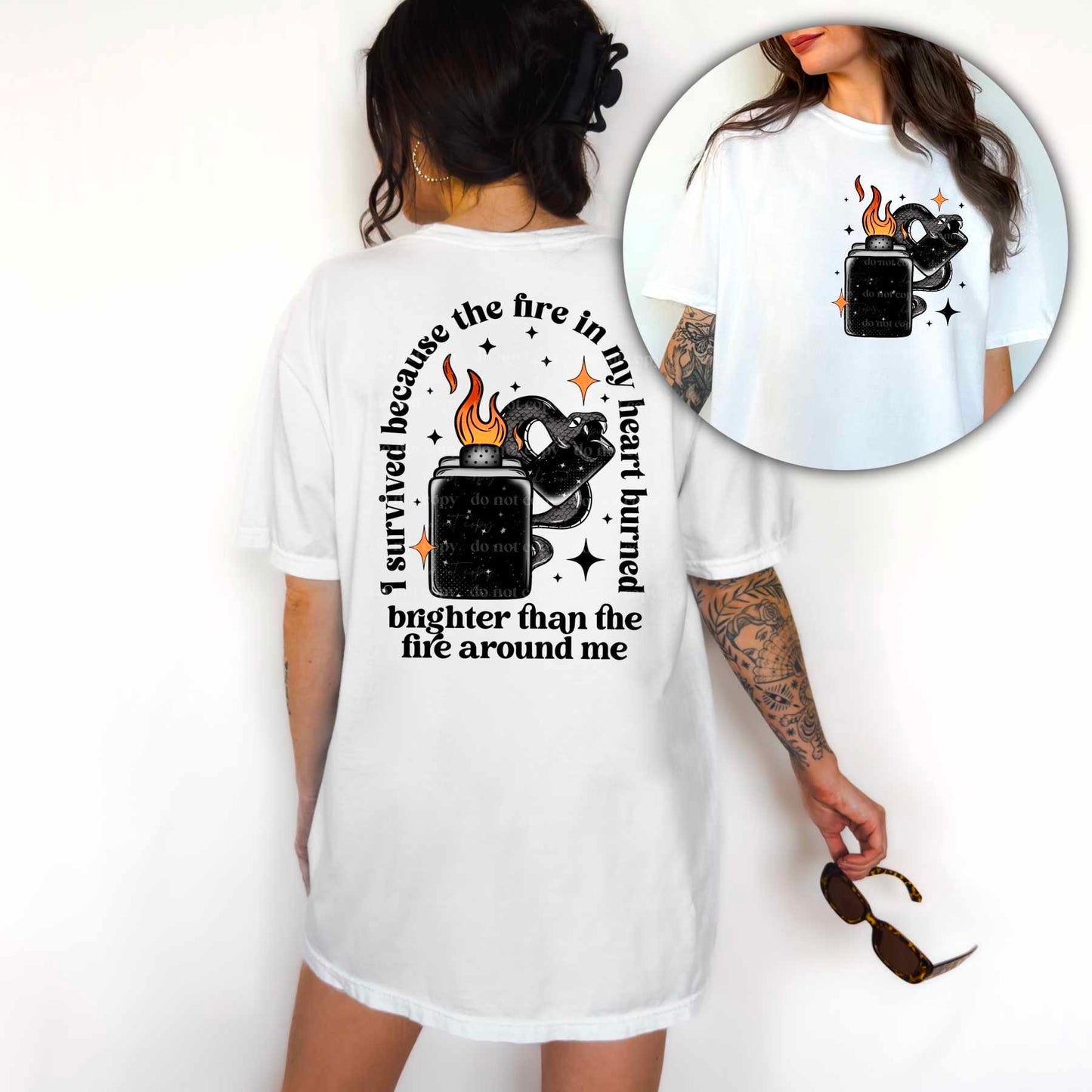 I survived because the fire in my heart burned brighter BLACK - DTF TRANSFER (CSC)