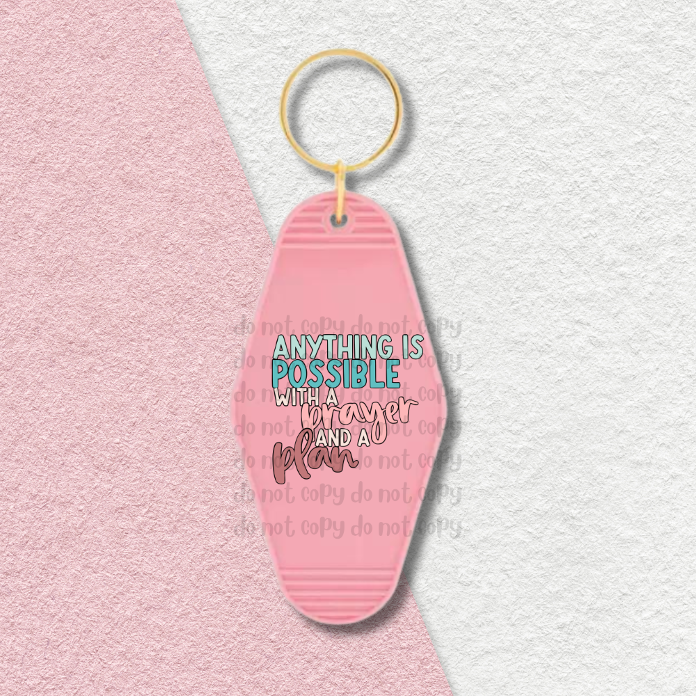 Anything is possible with a prayer and a plan - UV dtf motel keychain size (HD)