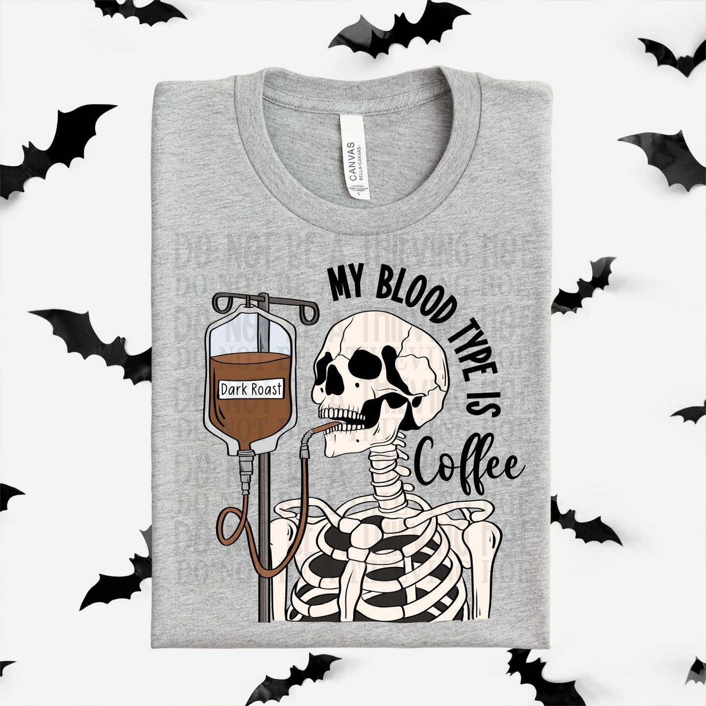 My blood type is coffee skellie - DTF TRANSFER (SCRLW)