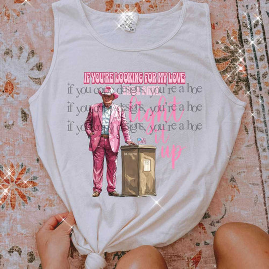 If Your Looking For My Love - DTF TRANSFER (SAVED)