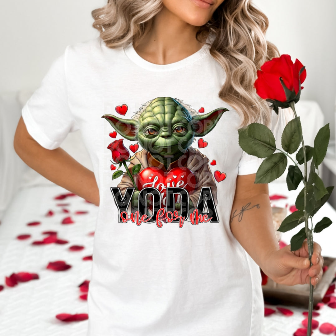 Yo Da One For Me - DTF TRANSFER (TED)